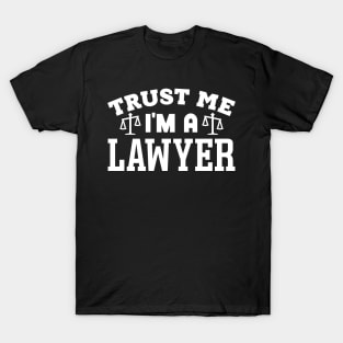 Trust Me, I'm a Lawyer T-Shirt